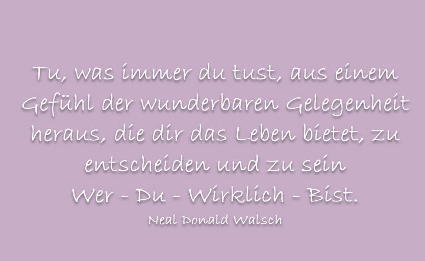 Tu was immer du tust